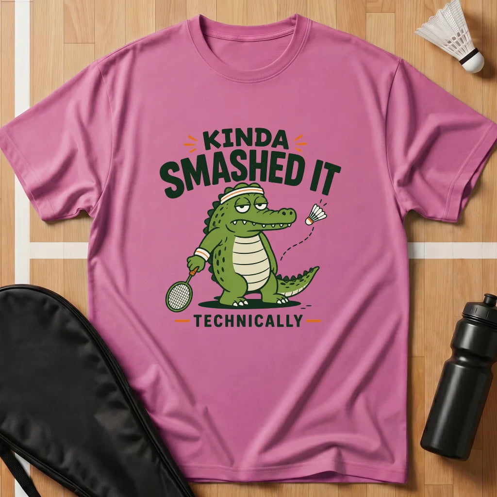 Kinda Smashed It T-Shirt