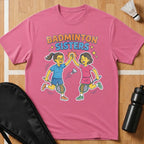 Badminton Sisters T-Shirt