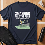 Smashing Was the Plan T-Shirt