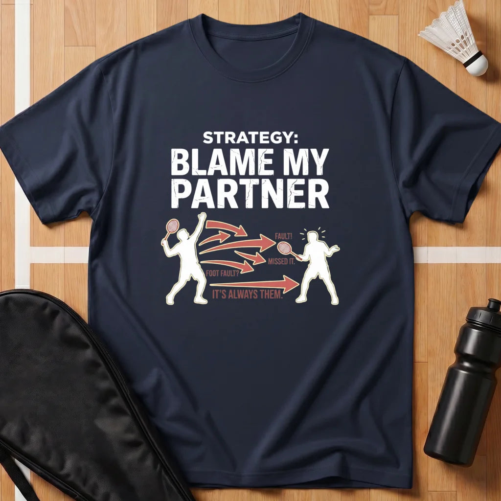 Blame My Partner T-Shirt