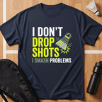 I Smash Problems T-Shirt
