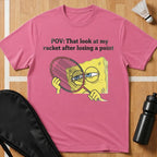 That Look At My Racket T-Shirt