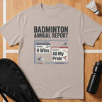 Badminton Annual Report T-Shirt