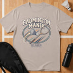 Badminton Mania T-Shirt