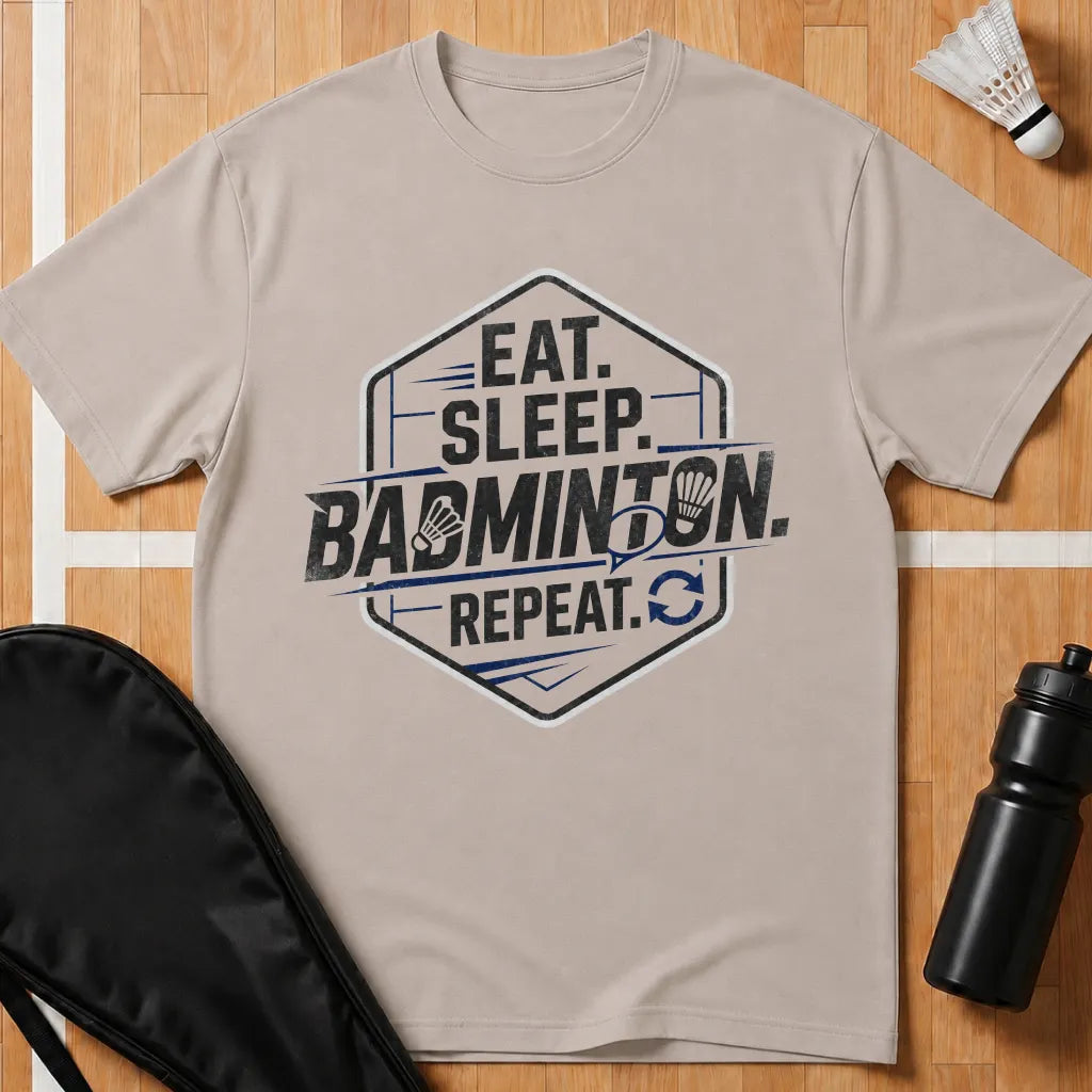 Eat Sleep Badminton Repeat T-Shirt