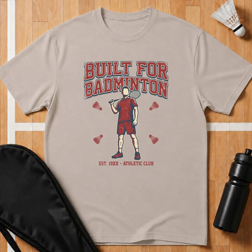 Built For Badminton T-Shirt