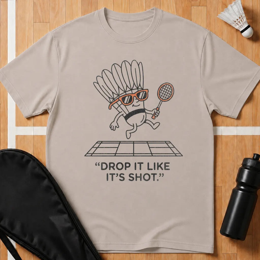 Drop It Like It's Shot T-Shirt