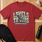 Levels To This T-Shirt