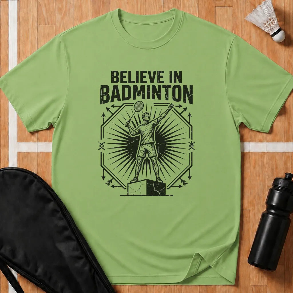 Believe In Badminton T-Shirt