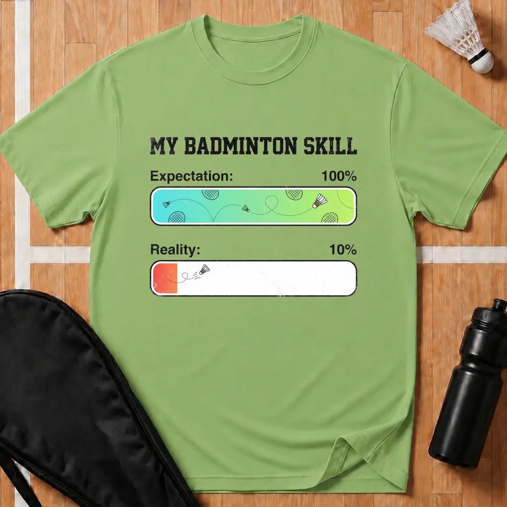 My Badminton Skill T-Shirt